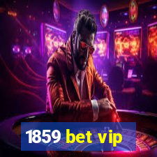 1859 bet vip